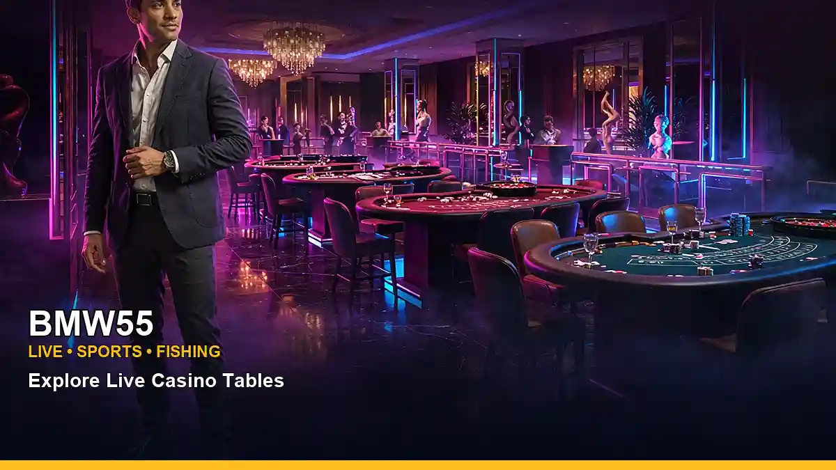 BMW55 high-energy live casino table games in a wide floor layout for Philippine players
