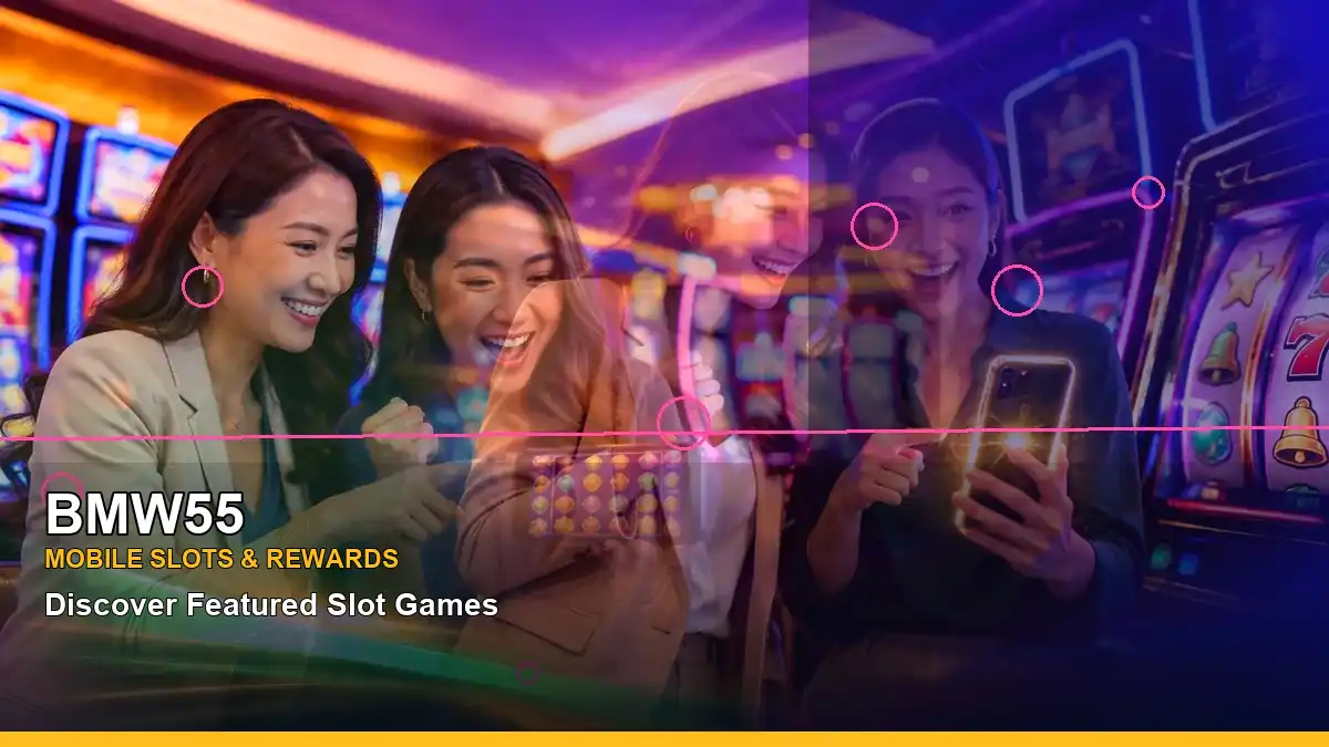 BMW55 high-energy party online slot games in a right-diagonal layout for Philippine players